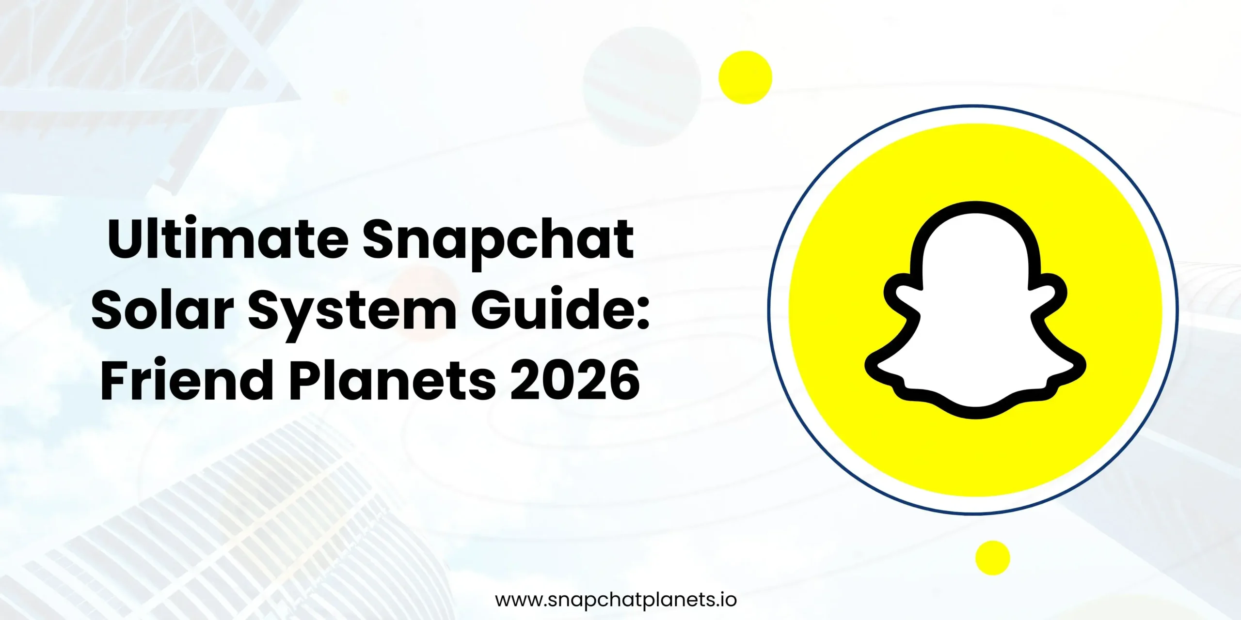 Ultimate Snapchat Solar System Guide Friend Planets 2026